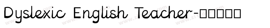 Dyslexic English Teacher字体转换